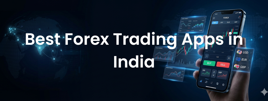 Best Forex Trading App in India 2026