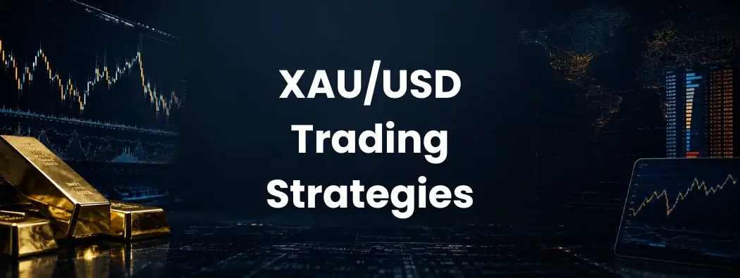 XAU/USD Trading Strategies: What Moves Gold Prices?